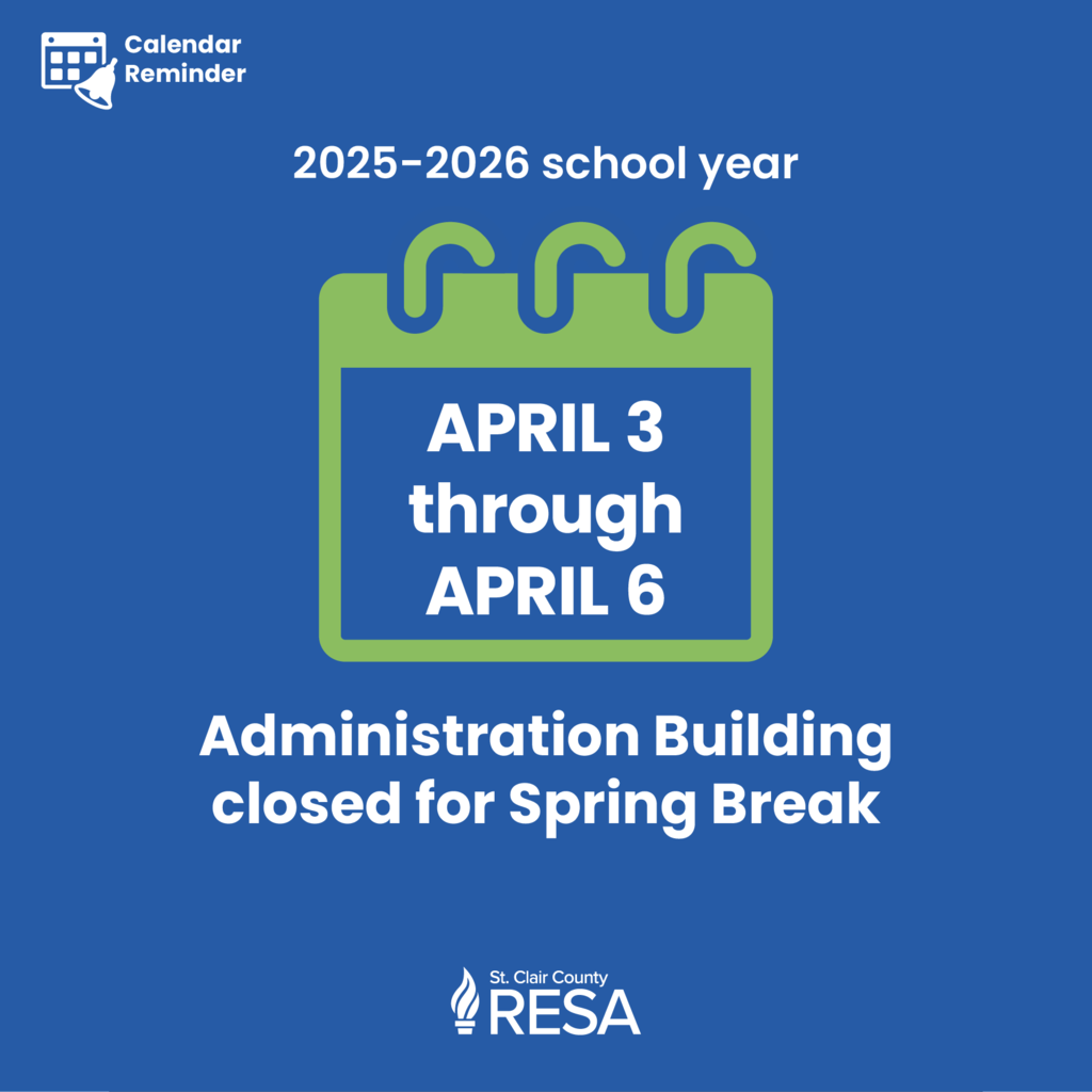 RESA logo, calendar illustration, and text reading, "2025-2026 school year. April 3 through April 6. Administration Building closed for Spring Break.