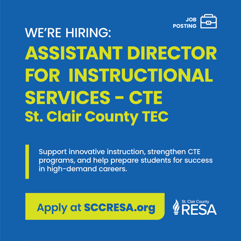 RESA logo with text reading, "We're hiring: Assistant Director for Instructional Services-CTE, St. Clair County TEC. Support innovative instruction, strengthen CTE programs, and help prepare students for success in high-demand careers. Apply at www.sccresa.org"