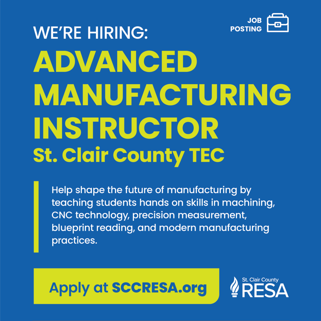We're hiring: Advanced Manufacturing Instructor at St. Clair County TEC. Help shape the future of manufacturing by teaching students hands on skills in machining, CNC technology, precision measurement, blueprint reading, and modern manufacturing practices.