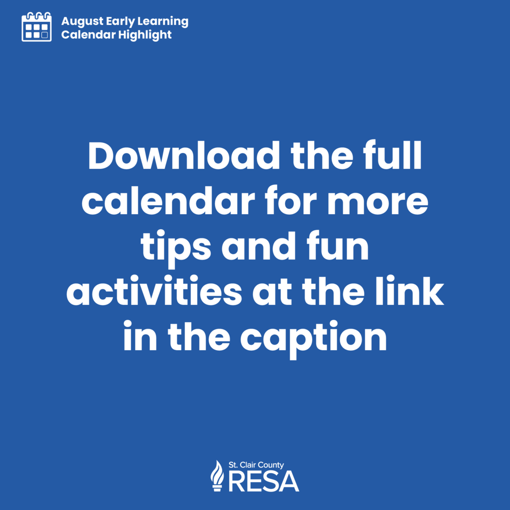 August Early Learning Calendar: Download the full calendar for more tips and fun activities at the link in the caption