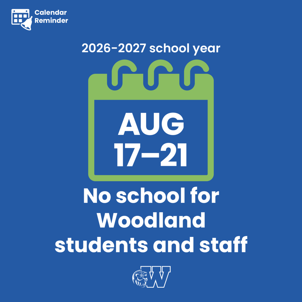 Calendar illustration with text reading, "2025-2026 school year. August 17 to 21. No school for Woodland Developmental Center."