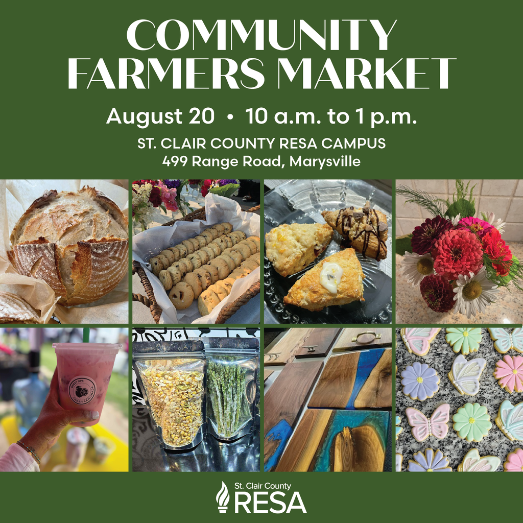 Photos of sourdough bread, cookies, scones, fresh flowers, lemonade, freeze-dried snacks, charcuterie boards, and decorated sugar cookies with text reading "Community Farmers Market, August 20, 10 a.m. to 1 p.m., St. Clair County RESA Campus, 499 Range Road, Marysville
