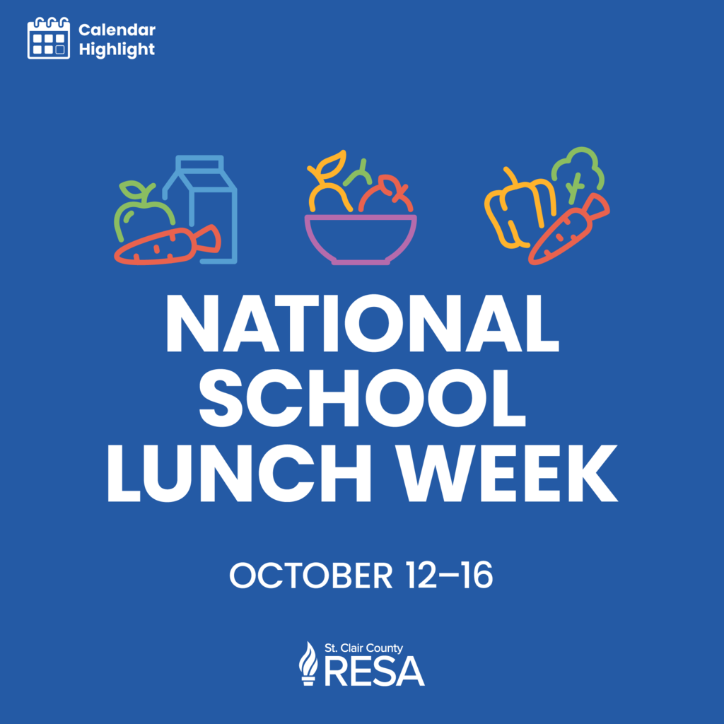 Colorful food illustrations with text reading, "National School Lunch Week, October 12-16"