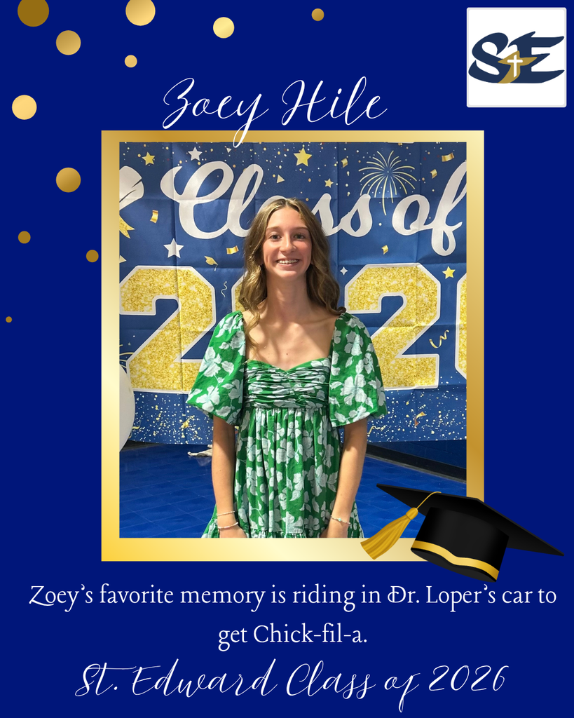 Graduation themed St. Edward Class of 2026 graphic highlighting an 8th grade student and their favorite memory from their time at St. Edward.