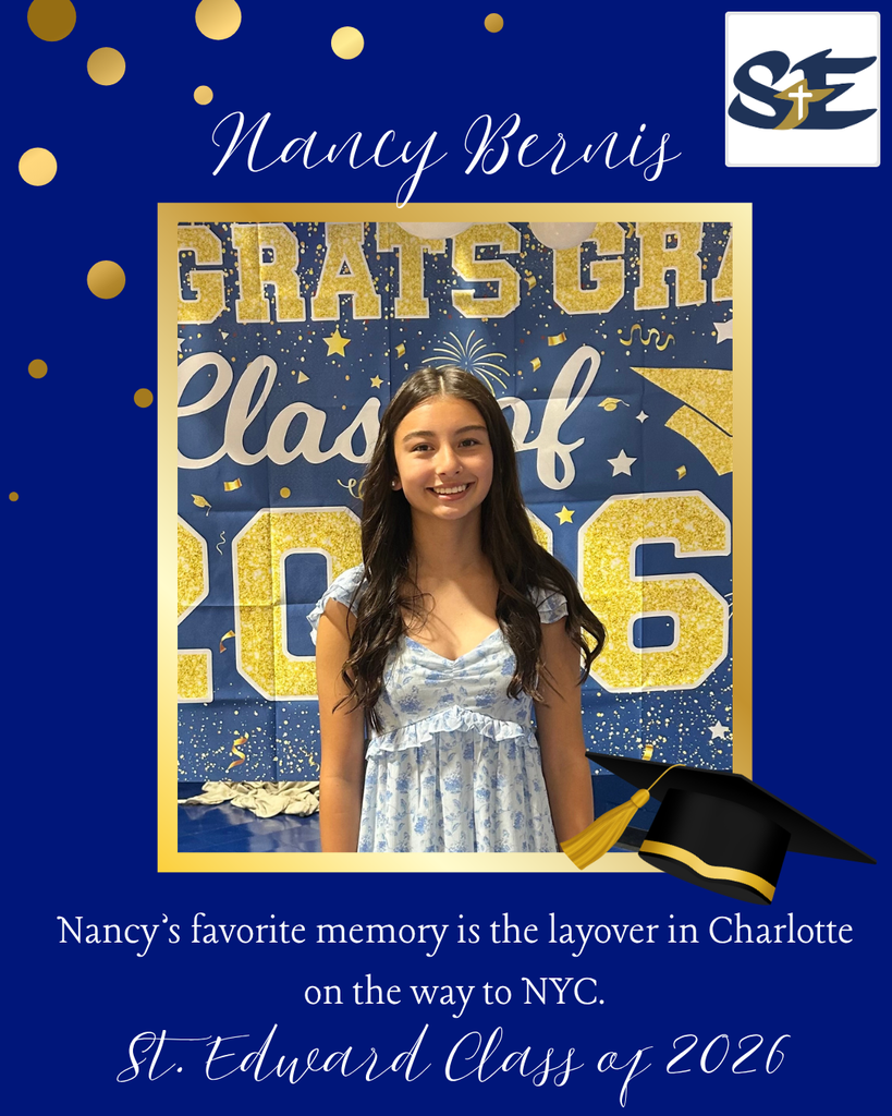 Graduation themed St. Edward Class of 2026 graphic highlighting an 8th grade student and their favorite memory from their time at St. Edward.