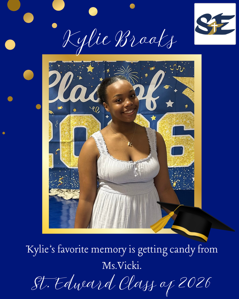 Graduation themed St. Edward Class of 2026 graphic highlighting an 8th grade student and their favorite memory from their time at St. Edward.