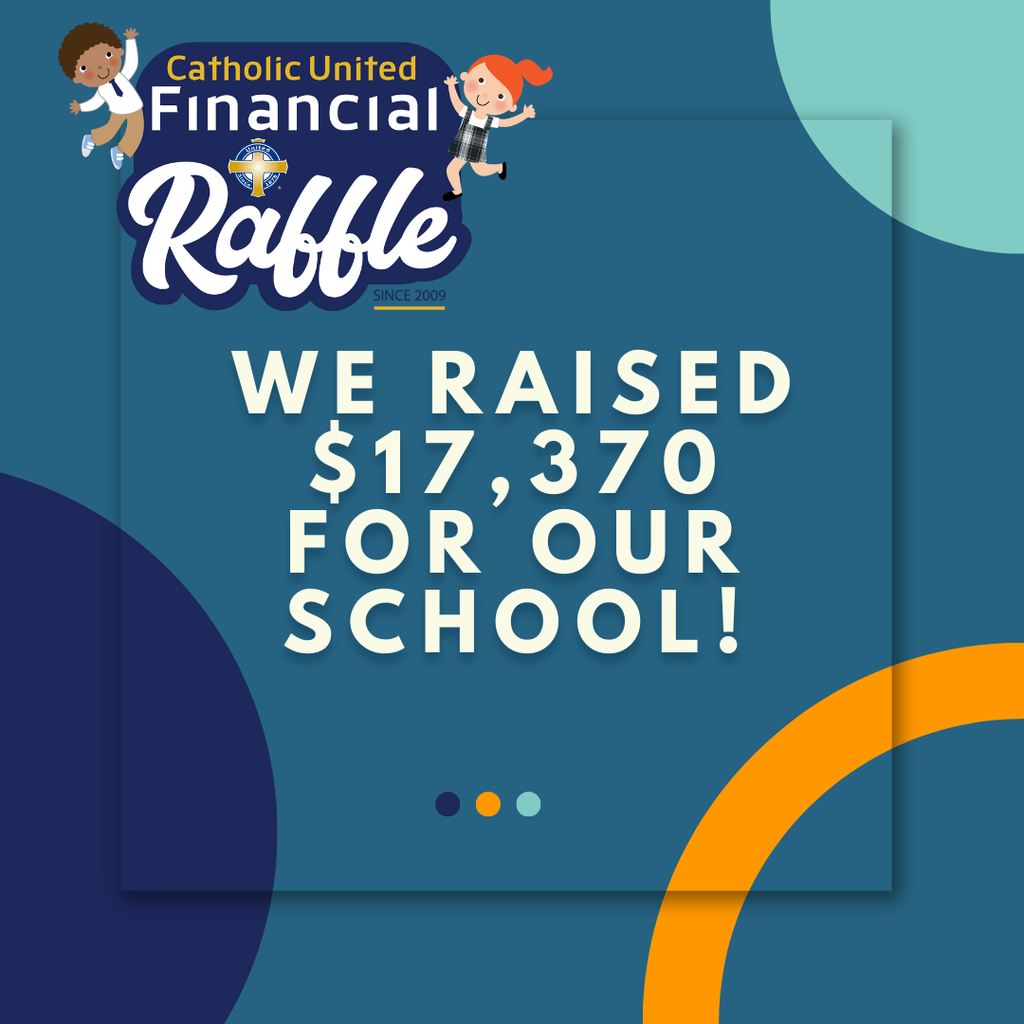 Our awesome students raised $17,370 for our school! Thank you so much for your generosity and support of Catholic education!