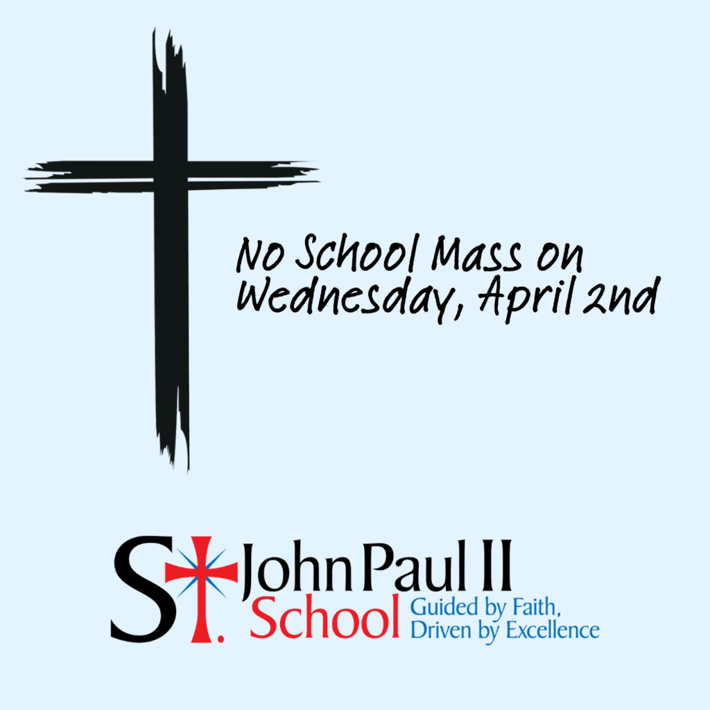 No School Mass on Wednesday, April 2nd
