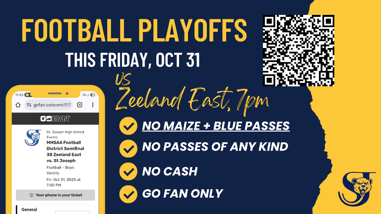 Football Playoffs flyer for Friday, October 31, announcing St. Joseph vs. Zeeland East at 7:00 PM. Tickets are GoFan only, with no Maize and Blue passes, no passes of any kind, and no cash accepted.
