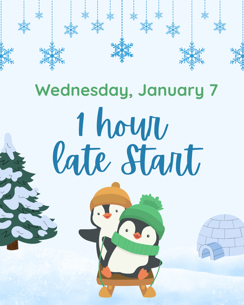 Cartoon penguins sledding in a winter scene with the wording "Wednesday, January 7. 1 hour late start". 