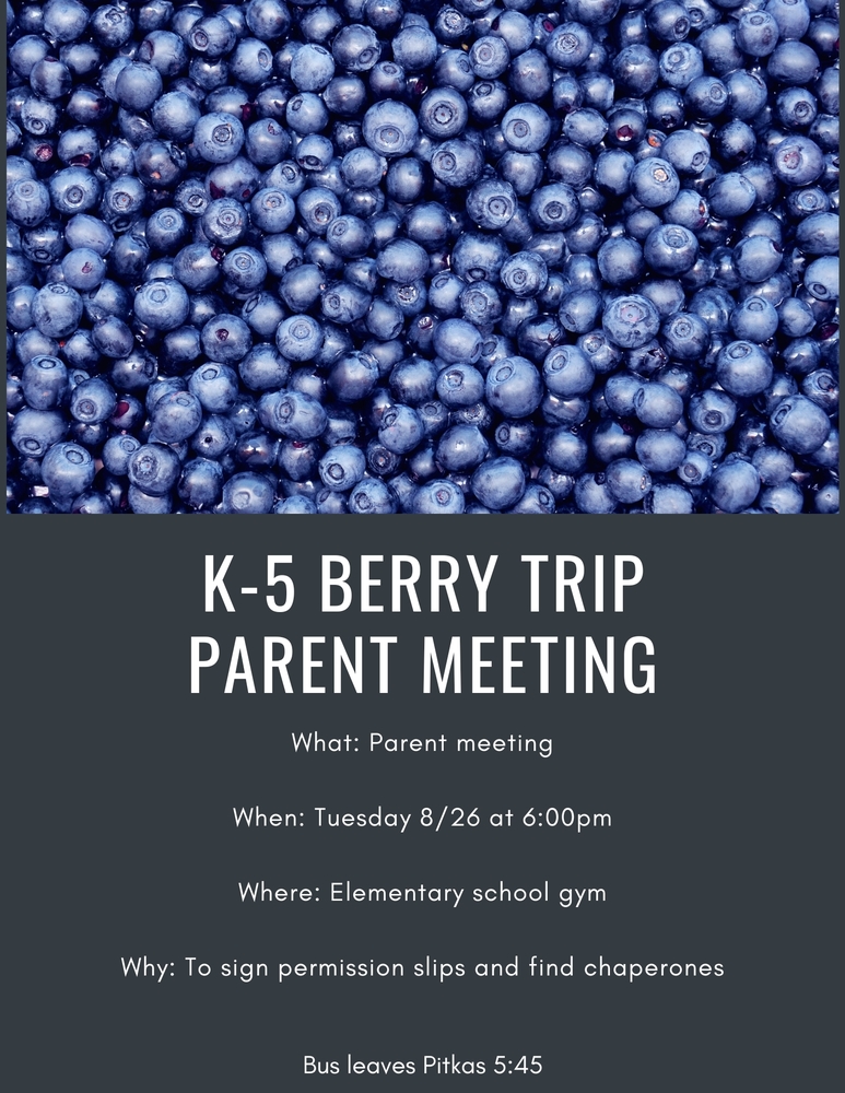 K-5 berry trip parent meeting