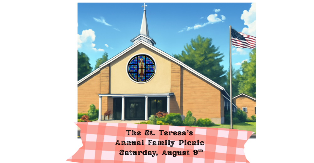 St. Teresa's Annual Family Picnic - Saturday, August 9th
