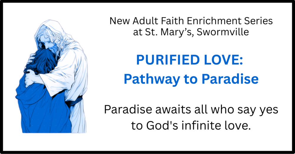 Faith Enrichment Series: Purified Love at St. Mary's Swormville