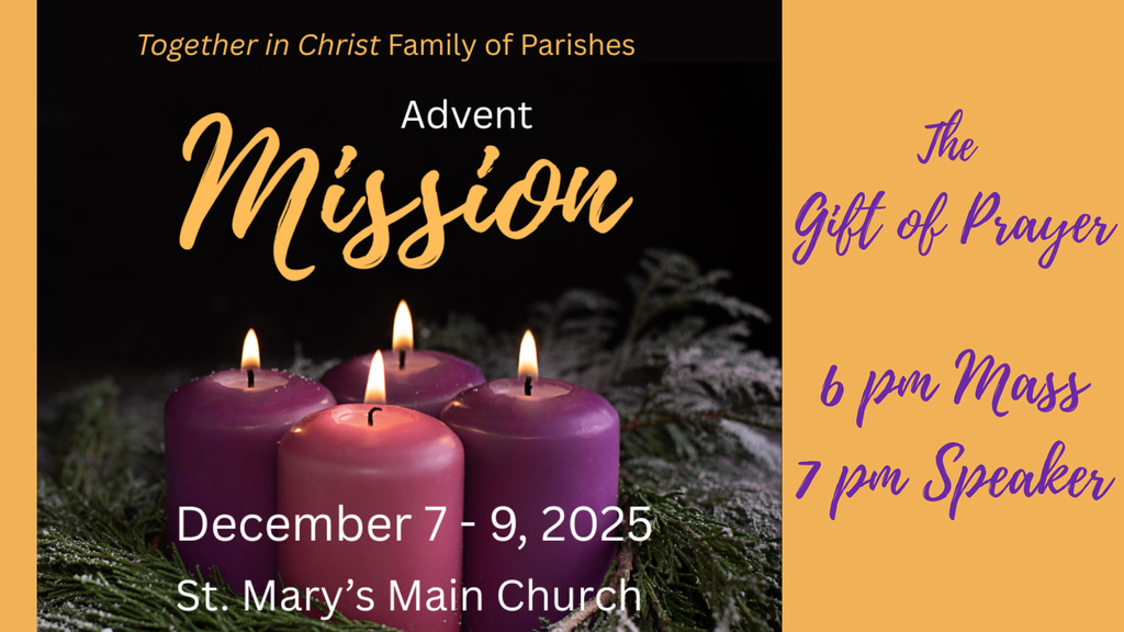 Advent Mission at St. Mary's December 7 - 9