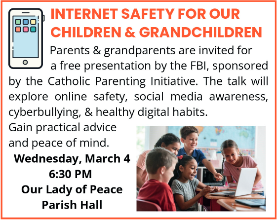 Internet Safety for Children Presented at Our Lady of Peace 6:30 PM, March 4