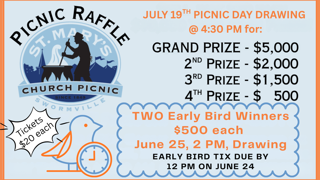 Early Bird Raffle Drawing June 25, 2 PM, St. Mary's Parish Office