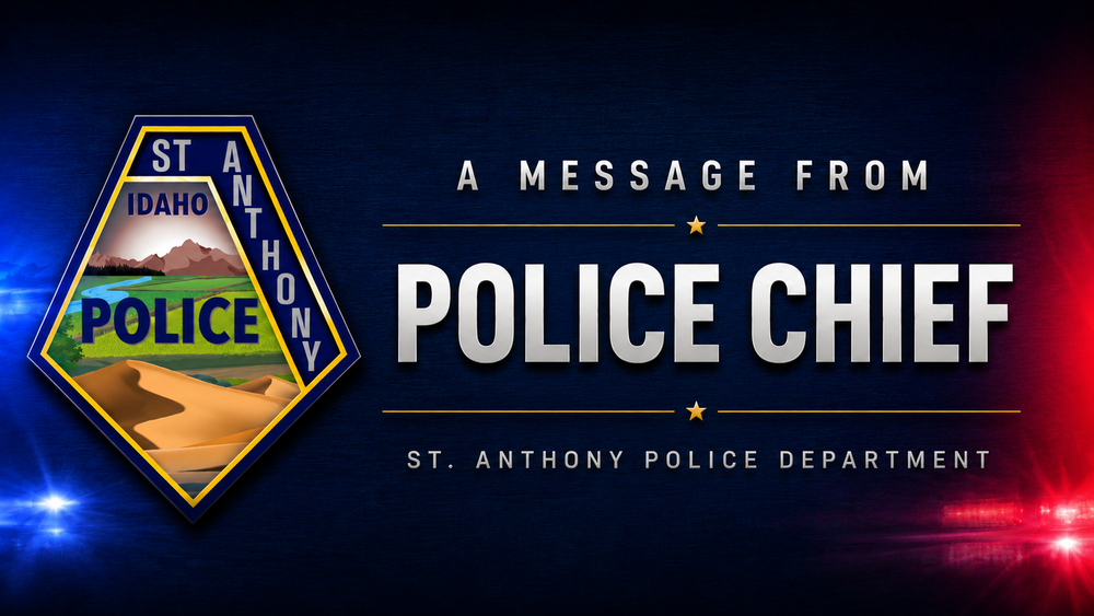 Graphic featuring the St. Anthony Police Department logo with the text "A Message from Police Chief" and "St. Anthony Police Department" on a dark blue background with red and blue emergency light accents.
