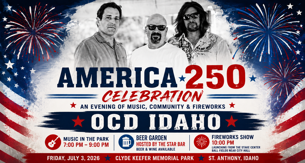 America 250 Celebration event poster featuring live music by OCD Idaho, a beer garden hosted by The Star Bar, and a fireworks show. Event takes place Friday, July 3, 2026, at Clyde Keefer Memorial Park in St. Anthony, Idaho. Music in the Park runs from 7:00 PM to 9:00 PM, beer and wine available in the beer garden, and fireworks begin at 10:00 PM near City Hall. Poster includes a black-and-white photo of the band and patriotic red, white, and blue fireworks graphics.