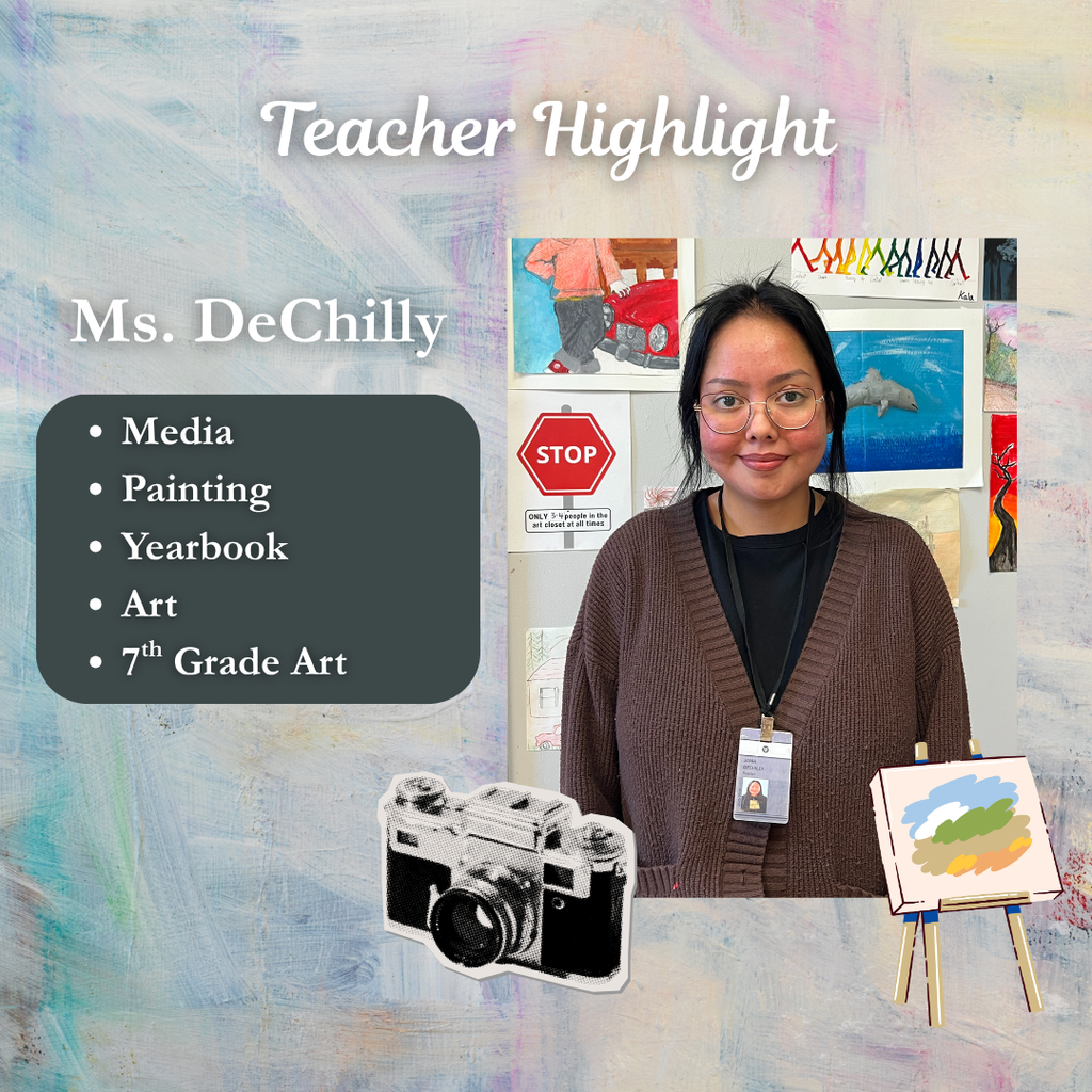 Teacher Highlight Ms. DeChilly