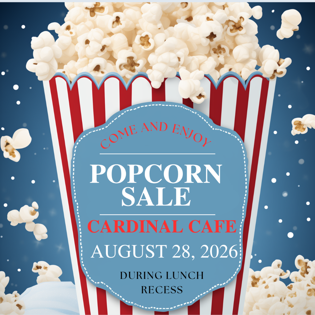 Popcorn sale for Friday Aug 28 2026 during lunch and recess