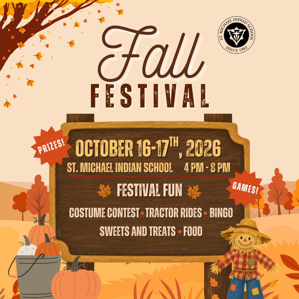 Fall Festival is happening 16 and the 17th at st. michael indian school, there are going tobe multiple activities like costume contestsm, tractor rides, bingo, sweets and treats, and food