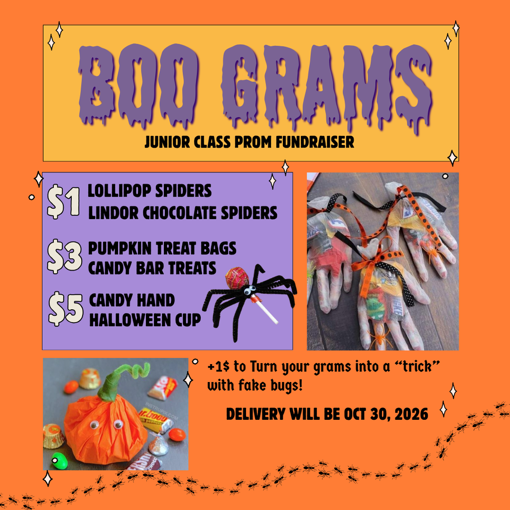 Junior class will be selling Boo Grams for 1, 3, 5 dollars