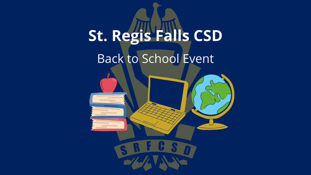 Graphic that shares the St. Regis Falls Central School District Back-to-School Event
