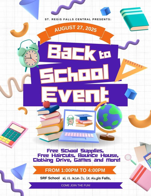 Graphic that share information on the St. Regis Falls Central School District Back-to-School Event on Wednesday, Aug. 27 1-4 p.m. at the school. The event will feature free school supplies, free haircuts, a bounce house, a clothing drive, games and more.