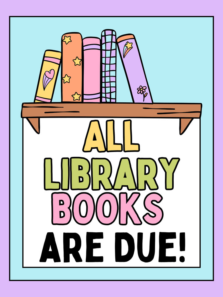 Sign all library books are due