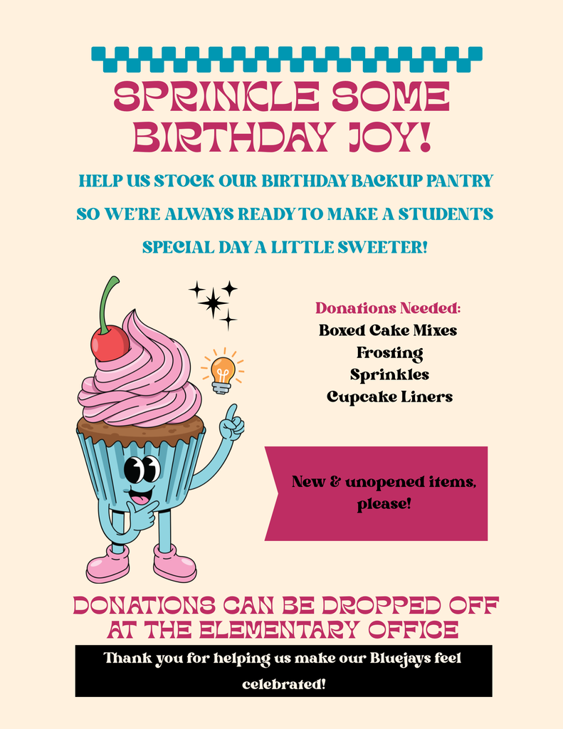 Pink and blue “Sprinkle Some Birthday Joy” donation flyer featuring a smiling cupcake illustration. Stanley Elementary School is collecting new, unopened boxed cake mixes, frosting, sprinkles, and cupcake liners for its Birthday Backup Pantry, which helps ensure students can be celebrated on their birthdays when needed. Donations may be dropped off at the school office, including during Open House on August 18, 2026. Questions can be directed to Miss Syria at syria.fuhrmann@k12.nd.us