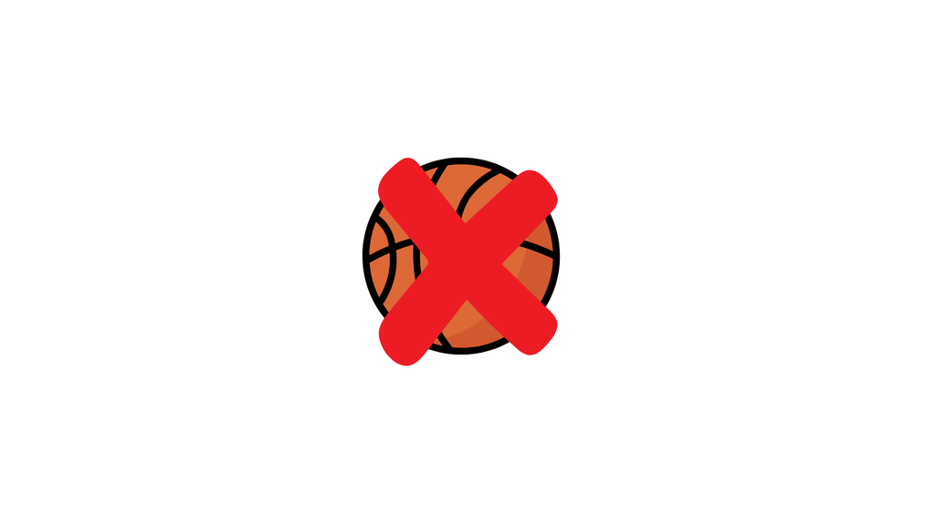 no basketball