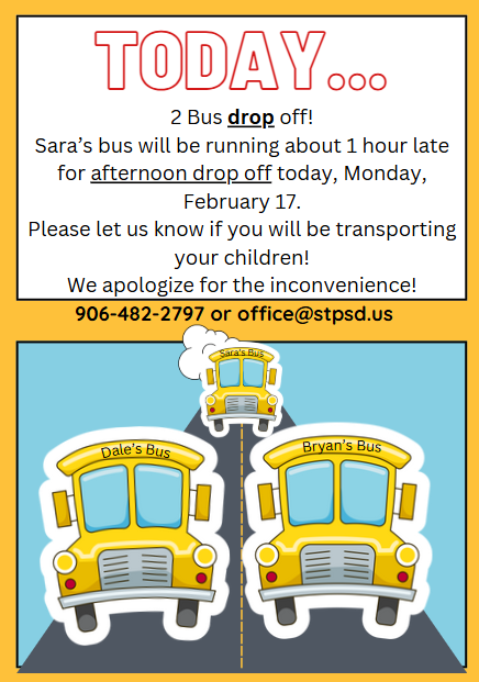 sara's bus will be running 1 hour behind for drop off