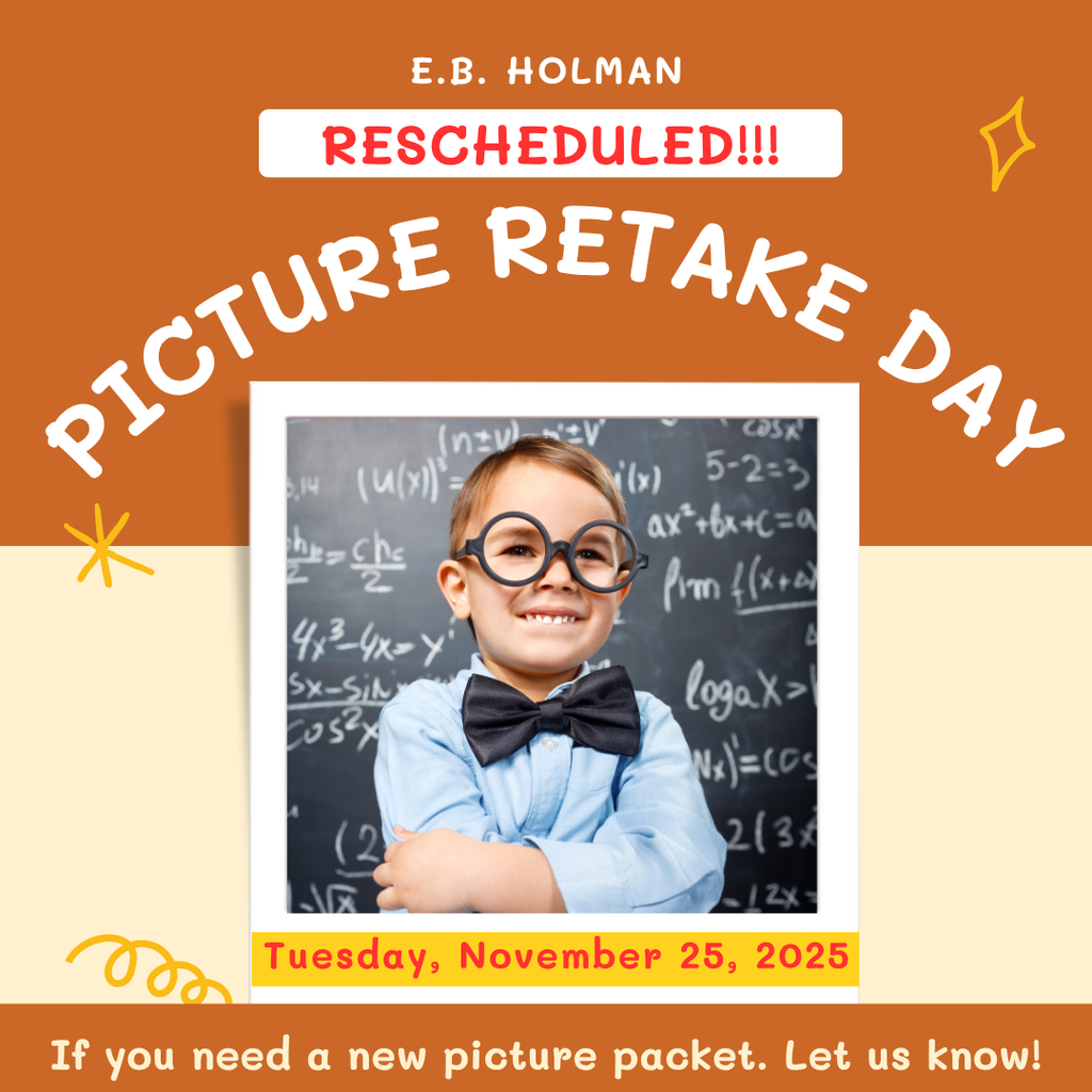 picture retake day has been rescheduled for tuesday, november 25.