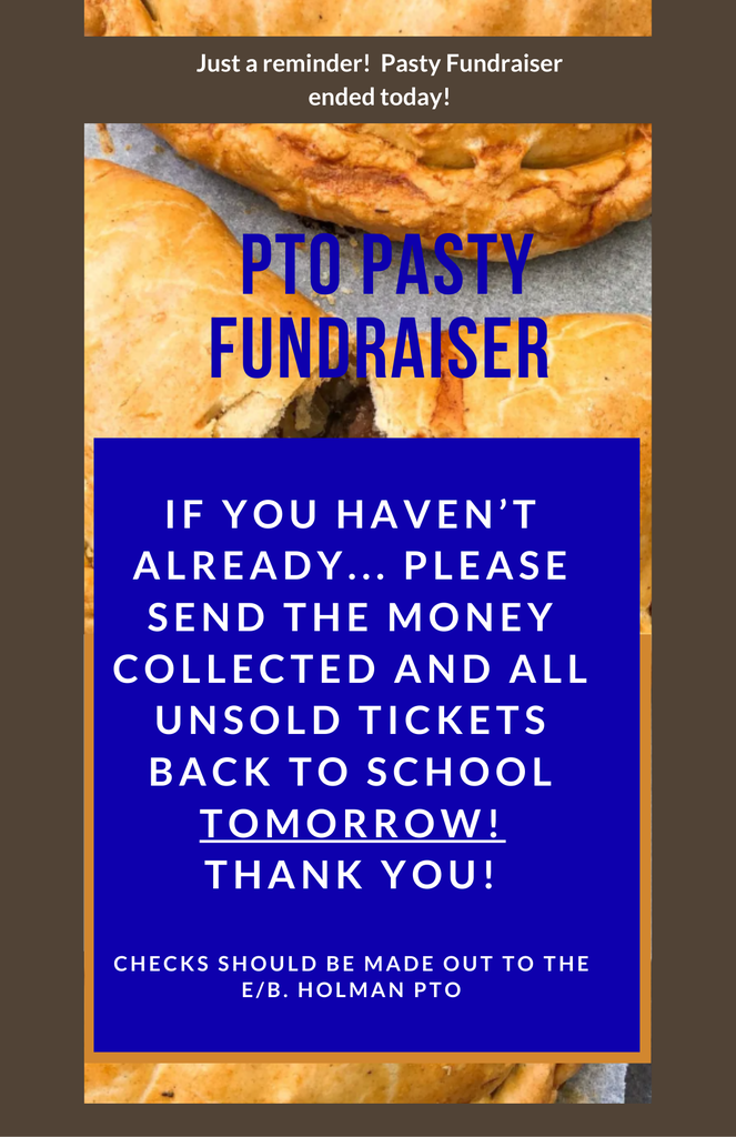 Pasty Fundraiser has ended! Please send in any unused tickets or money.