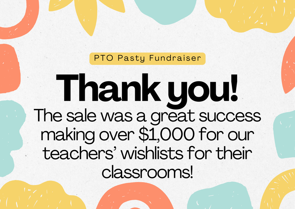 Posting thanking people for helping make the pasty fundraiser a success!