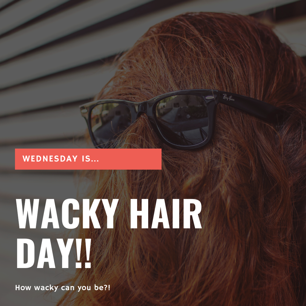 Wednesday is Wacky Hair Day!