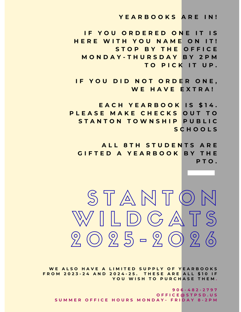  if you ordered one it is here with you name on it! Stop by the office Monday-Thursday by 2pm to pick it up.  if you did not order one, we have extra!   each yearbook is $14. Please make checks out to stanton township public schools  All 8th students are gifted a yearbook by the pt