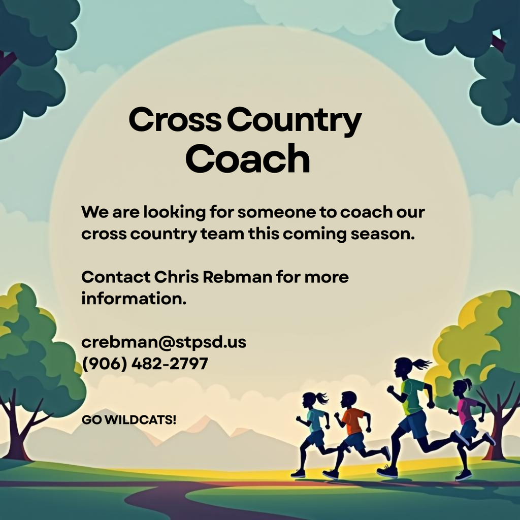 Posting depicting children running down a trail with text letting the reader know that we are looking for a cross country coach for the upcoming season.  Contact crebman@stpsd.us for more information.