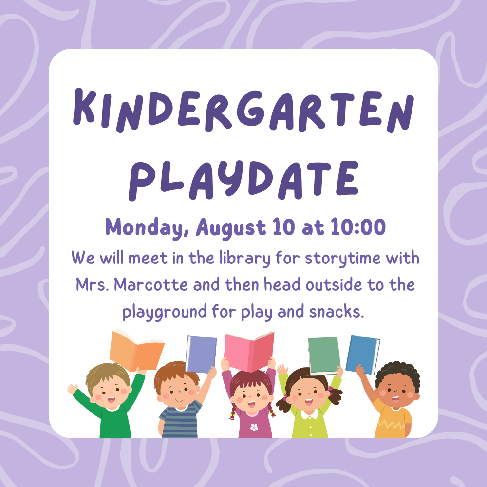 Picture of children holding books up announcing kindergarten playdate in the school library on August 10, 2026 at 10:00.