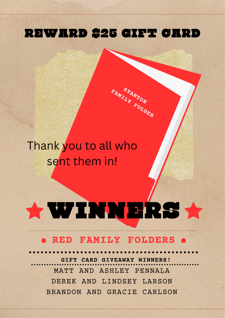Announcing the winners of the Red Folder Gift Card Give Away!!! Matt and Ashley Pennala Derek and Lindsey Larson Brandon and Gracie Larson