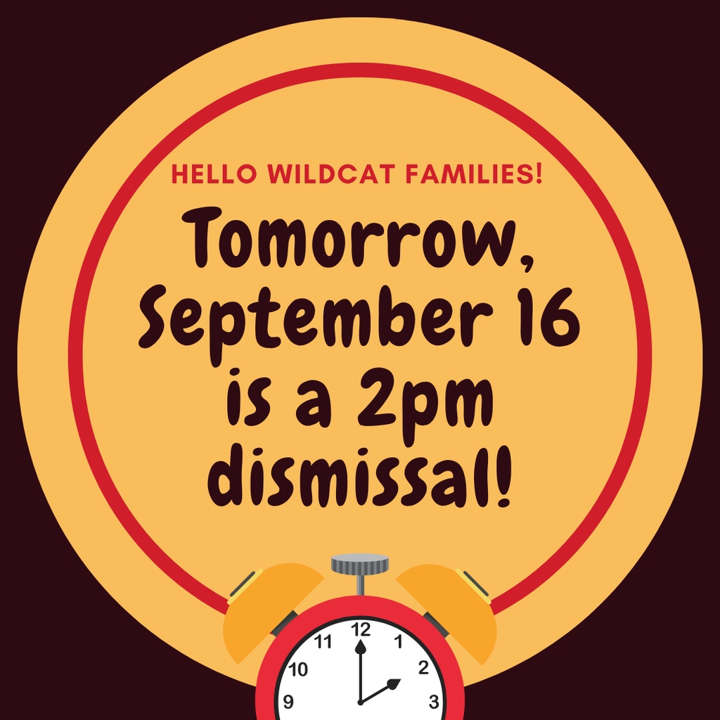 Tomorrow is a 2pm Dismissal!!