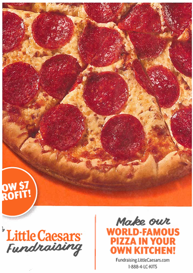 little caesars' pizza kit fundraiser is going on now. all orders should be in by October 5.