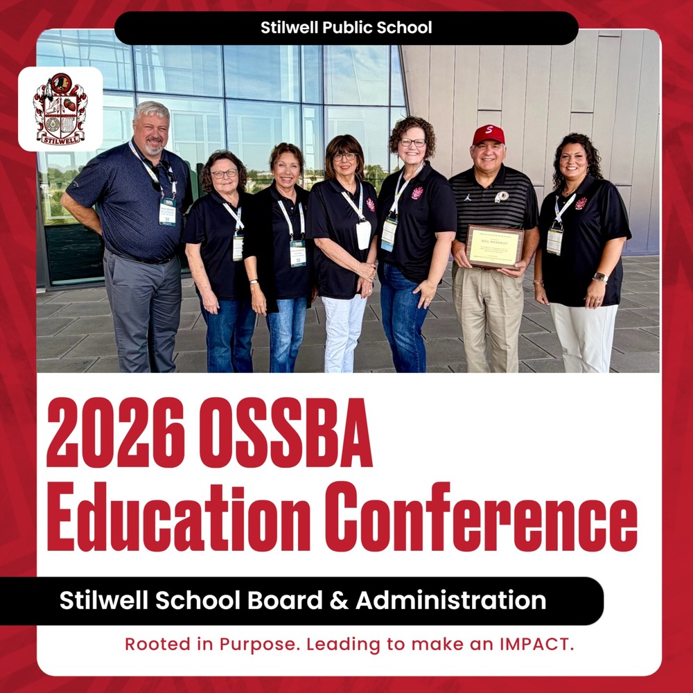 Group photo of Stilwell Public Schools Board of Education members and district administrators attending the 2026 OSSBA Education Conference. Board member Bill Muskrat holds his 2026 All-State School Board award. Graphic reads, “Stilwell School Board & Administration — Rooted in Purpose. Leading to make an IMPACT.”