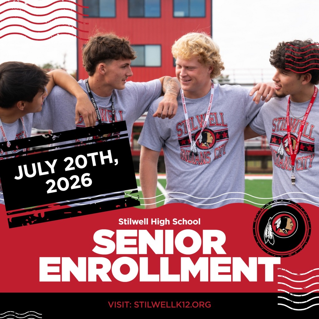 Promotional graphic for Stilwell High School Senior Enrollment. Four students wearing gray Stilwell Indians shirts stand together on the football field with their arms around one another. The graphic announces Senior Enrollment on July 20, 2026, and includes the text "Visit: stilwellk12.org." The design features the Stilwell Indians logo in the school colors of red, black, and white.