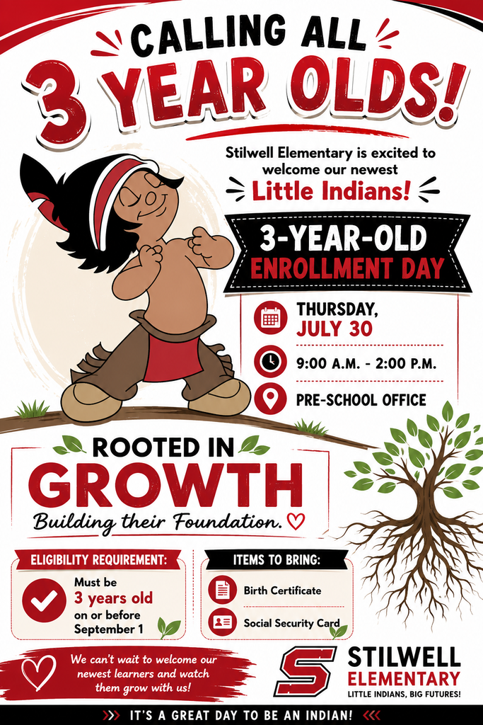 Graphic with a white background accented in Stilwell Public Schools' red, black, and white branding featuring the theme "Rooted in Growth." The headline reads, "Calling All 3-Year-Olds!" and announces Stilwell Elementary's 3-Year-Old Enrollment Day on Thursday, July 30, from 9:00 a.m. to 2:00 p.m. at the Pre-School Office. The graphic states that children must be 3 years old on or before September 1 to be eligible and instructs families to bring the child's birth certificate and Social Security card. Decorative school branding and growth-themed graphics reinforce the message of welcoming new students.