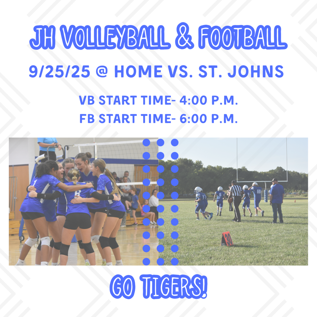 JH volleyball & football vs. St. Johns today! Good luck, tigers!