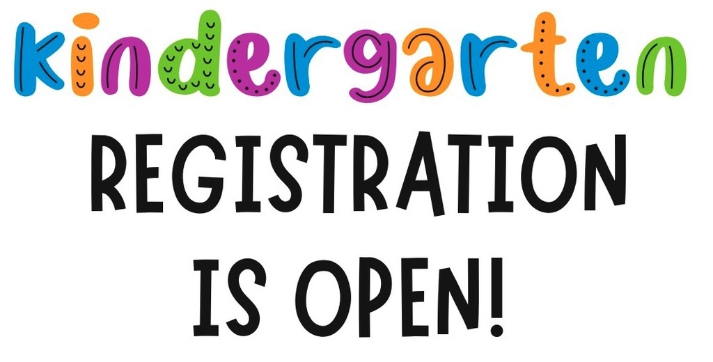 Kindergarten registration is open.