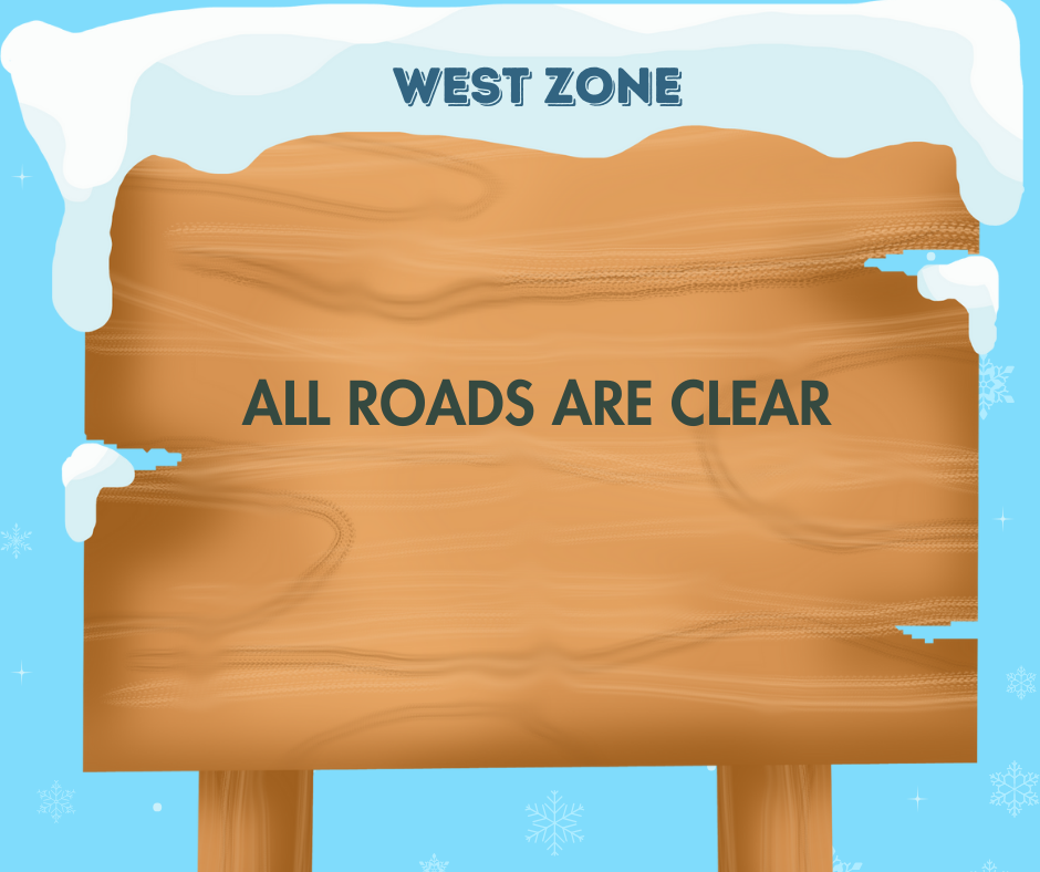 West Zone - All roads clear