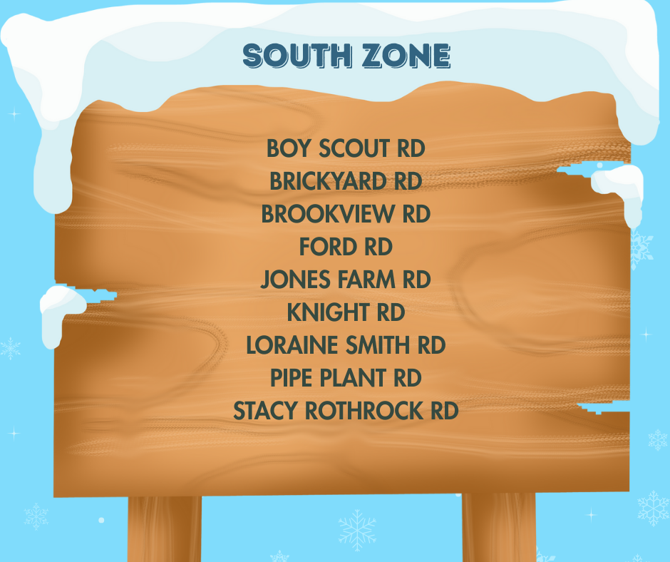 South Zone - Boy Scout Rd Brickyard Rd Brookview Rd Ford Rd Jones Farm Rd Knight Rd Loraine Smith Rd Pipe Plant Rd Stacy Rothrock Rd