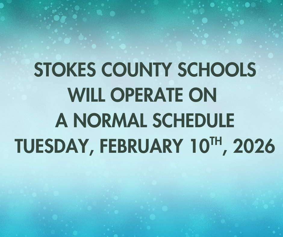 Stokes County Schools will operate on a normal schedule Tuesday, February 10th, 2026. Please review the roads that school buses will not travel in the morning due to ongoing hazardous conditions.
